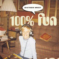 Matthew Sweet – 100 % Fun