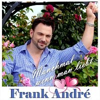 Frank Andre – Manchmal wenn man liebt (Radio Mix)
