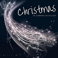 Christmas is Coming Playlist