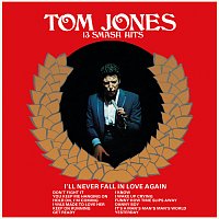 Tom Jones – 13 Smash Hits