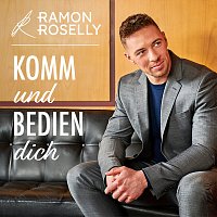 Ramon Roselly – Komm und bedien dich