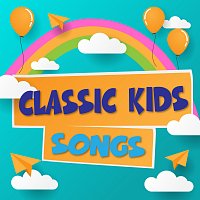 Různí interpreti – Classic Kids Songs