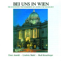 Ernst Arnold – Bei uns in Wien - Die schonsten Wienerlieder aus alter und neuer