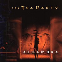The Tea Party – Alhambra