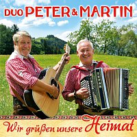 Duo Peter & Martin – Wir gruszen unsere Heimat