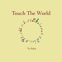 Yu Sakai – Touch The World