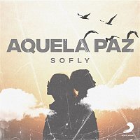 SoFLY – Aquela Paz