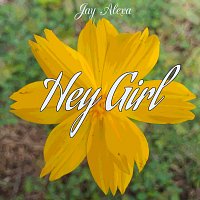 Jay Alexa – Hey Girl