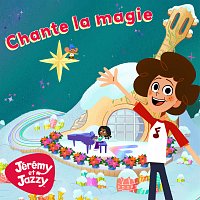 Jérémy et Jazzy – Chante la magie