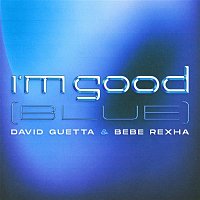 David Guetta & Bebe Rexha – I'm Good (Blue)