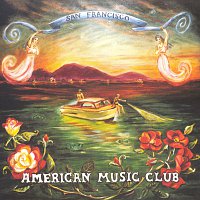 American Music Club – San Francisco
