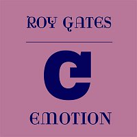 Roy Gates – Emotion
