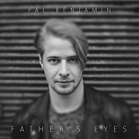 Pal Benjamin – Father's Eyes