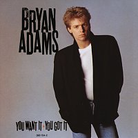 Bryan Adams – You Want It You Got It