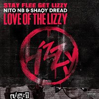 Stay Flee Get Lizzy, Nito NB, Shaqy Dread – Love Of The Lizzy