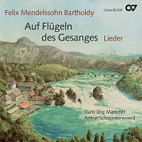 Hans-Jorg Mammel, Arthur Schoonderwoerd – Mendelssohn: Auf Flugeln des Gesanges. Lieder