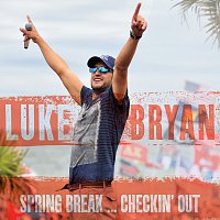 Luke Bryan – Spring Break...Checkin' Out