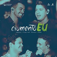 Henrique & Diego, Matheus & Kauan – Ciumento Eu (Ao Vivo)