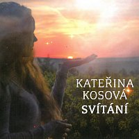 Kateřina Kosová – Svítání