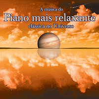 Přední strana obalu CD A Musica Do Piano Mais Relaxante Classica No Universo