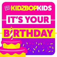 KIDZ BOP Kids – It's Your Birthday