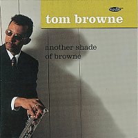 Tom Browne – Another Shade of Browne