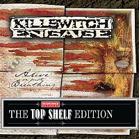 Killswitch Engage – Alive or Just Breathing [Topshelf Edition]