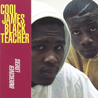Black Teacher, Cool James – Undercover Lovers