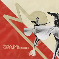 Mando Diao – Dance With Somebody [Exclusive Version]