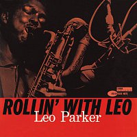 Leo Parker – Rollin' With Leo [Remastered]