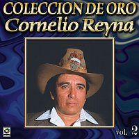 Cornelio Reyna – Colección de Oro, Vol. 2