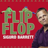 Sigurd Barrett – Flip Flop Fliep Flap (Pilfinger Dance Song)