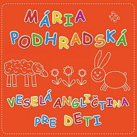 Mária Podhradská – Veselá angličtina pre deti