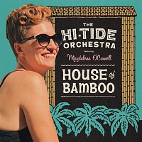 The Hi-Tide Orchestra, Magdalena O'Connell – House Of Bamboo