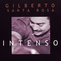 Gilberto Santa Rosa – Intenso