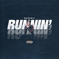 Bazanji – Runnin'