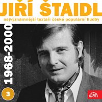 Nejvýznamnější textaři české populární hudby Jiří Štaidl 3 (1968 - 2000)
