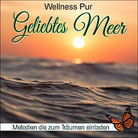 Wellness Pur – Geliebtes Meer, Melodien die zum Träumen einladen