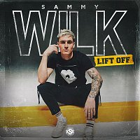 Sammy Wilk – Lift Off