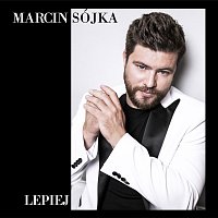 Marcin Sójka – Lepiej