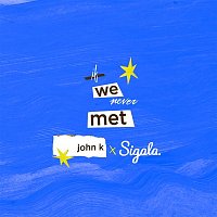 John K x Sigala – if we never met