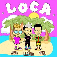 Wizaa & Miika, Lazaro – Loca