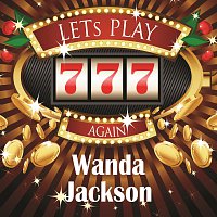 Wanda Jackson – Lets play again