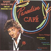 Barry Manilow – 2:00 A.M. Paradise Cafe