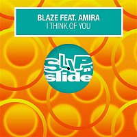 Blaze – I Think Of You (feat. Amira)