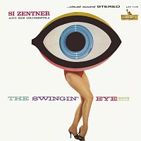 Si Zentner And His Orchestra – The Swingin’ Eye