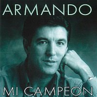 Armando – Mi Campeon