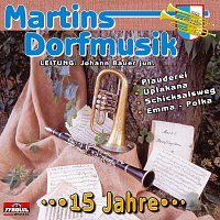 Martins Dorfmusik – 15 Jahre