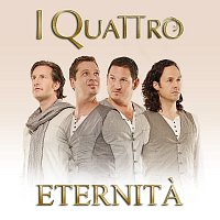 I Quattro – Eternita