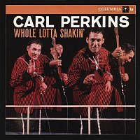Carl Perkins – Whole Lotta Shakin'